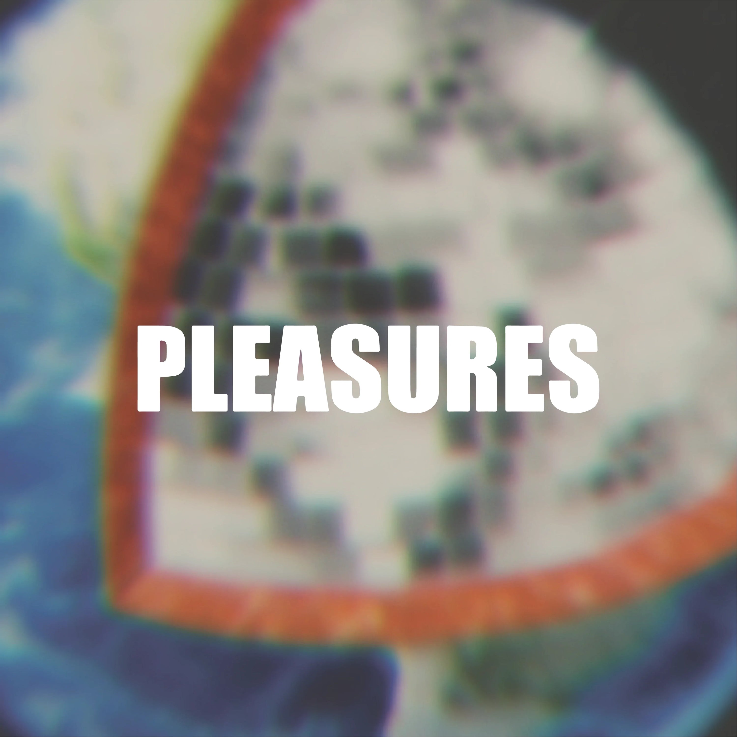 Pleasures